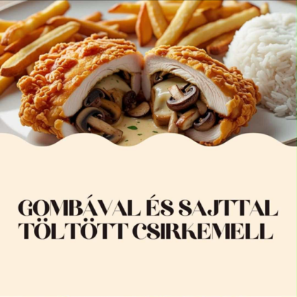 Gombával és sajttal töltött csirkemell vegyes köret -0,25 Szentkirályi egy csep gyümölcs ásványviz